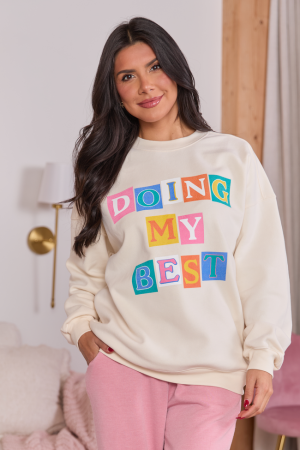 Doing My Best Cream Graphic Sweatshirt SALE